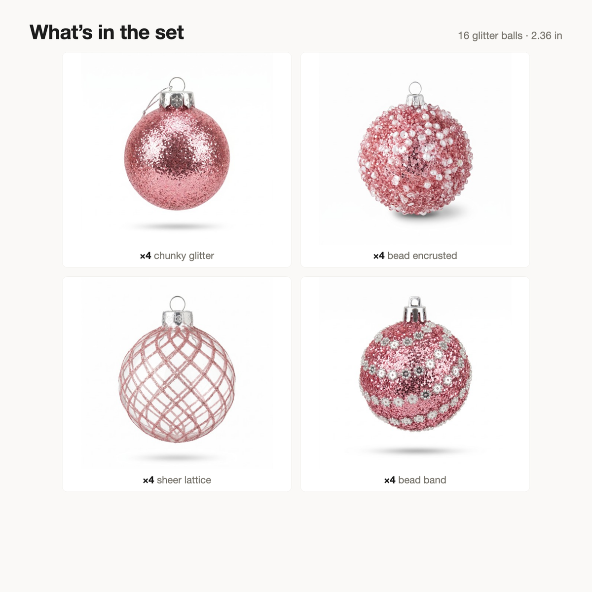 Whats in the set: 16 blush pink ball ornaments by design